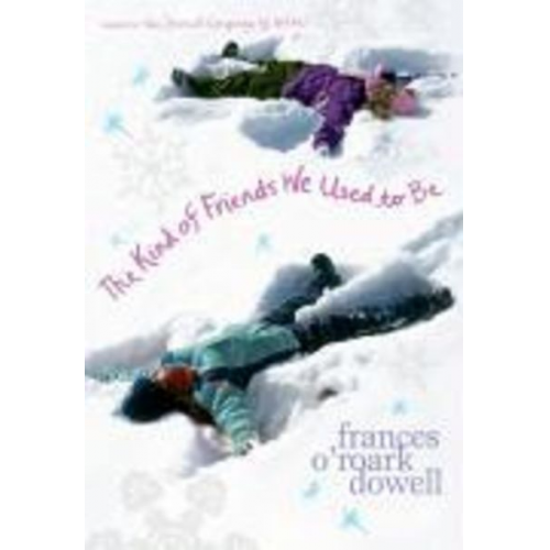 Frances O. Roark Dowell - The Kind of Friends We Used to Be