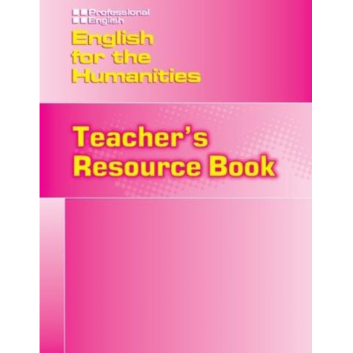 Kristin C. Johannsen - English for the Humanities. Teacher's Resource Book