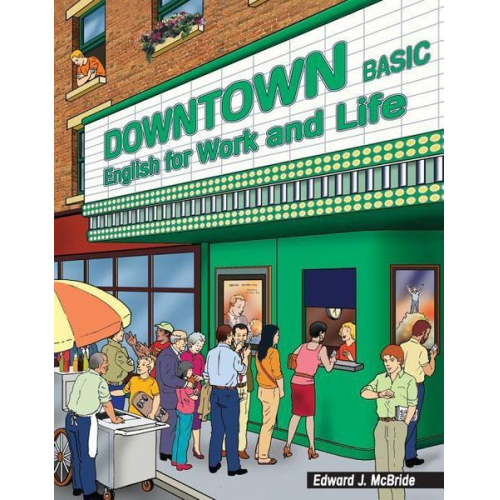 Edward J. McBride - Downtown Basic: English for Work and Life