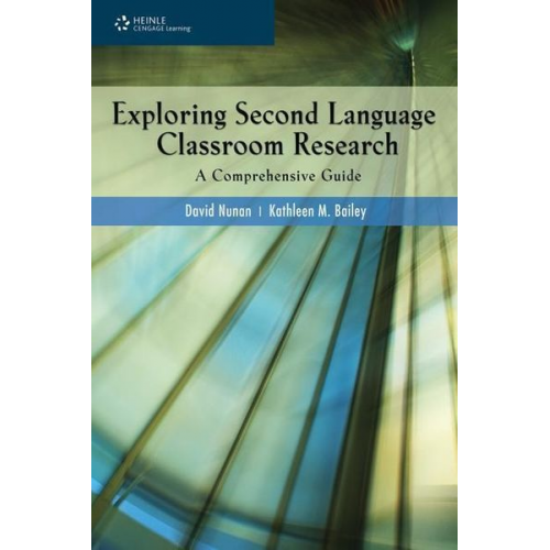 David Nunan Kathleen M. Bailey - Exploring Second Language Classroom Research: A Comprehensive Guide