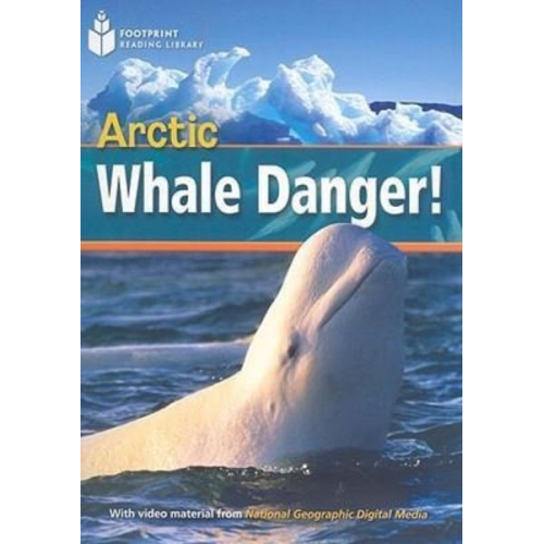 Rob Waring - Arctic Whale Danger!: Footprint Reading Library 1