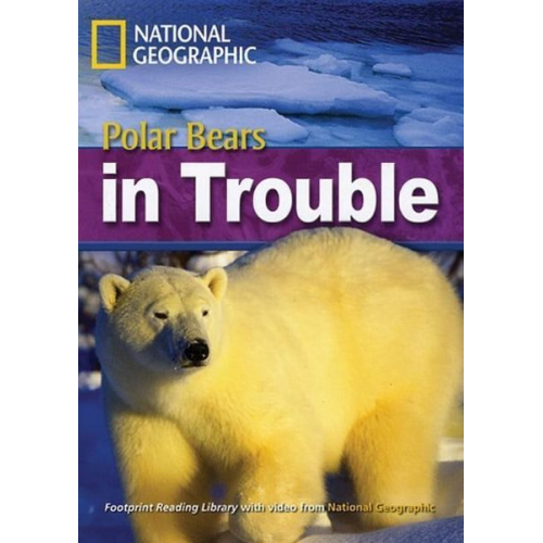 Rob Waring - Polar Bears in Trouble: Footprint Reading Library 6