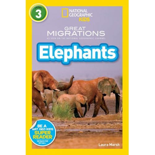 Laura Marsh - Great Migrations Elephants (National Geographic Kids Readers, Level 3)