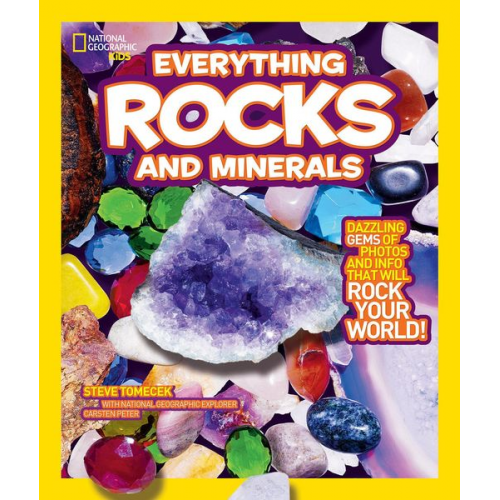 Steve Tomecek - National Geographic Kids Everything Rocks & Minerals