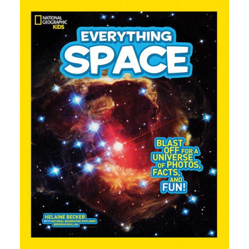 Helaine Becker - National Geographic Kids Everything Space