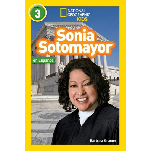 Barbara Kramer - National Geographic Readers: Sonia Sotomayor (L3, Spanish)