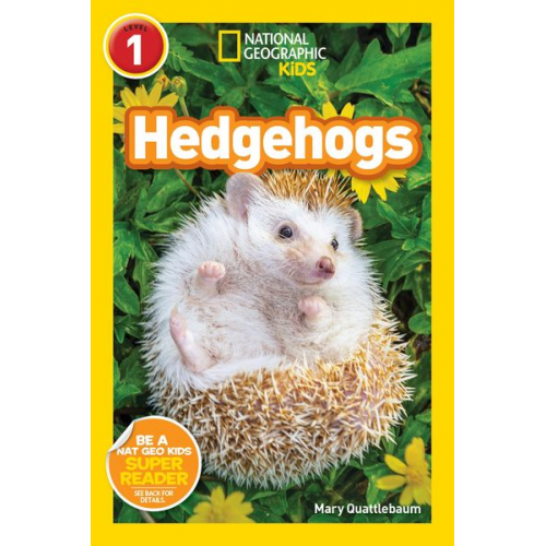 Mary Quattlebaum - Hedgehogs (National Geographic Kids Readers, Level 1)