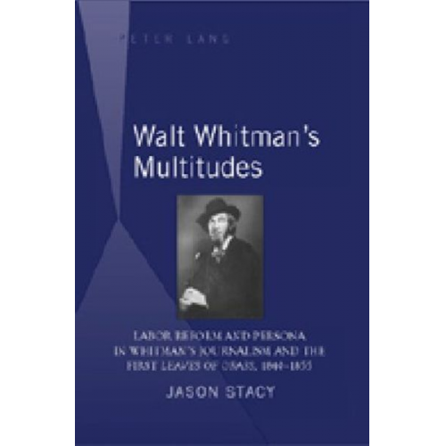 Jason Stacy - Walt Whitman¿s Multitudes