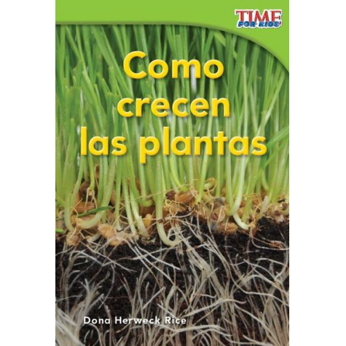 Dona Herweck Rice - Cómo Crecen Las Plantas