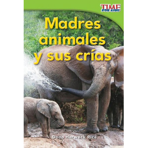 Dona Herweck Rice - Madres Animales Y Sus Crías