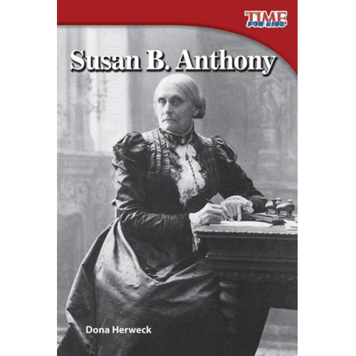 Dona Herweck Rice - Susan B. Anthony