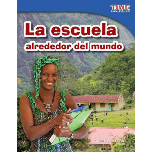 Dona Herweck Rice - La Escuela Alrededor del Mundo