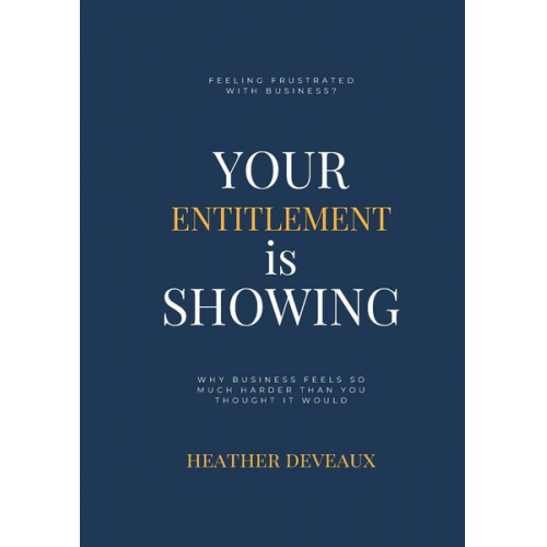 Heather Deveaux - Your Entitlement is Showing