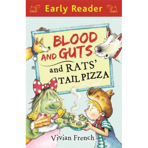 Vivian French - Blood and Guts and Rats' Tail Pizza