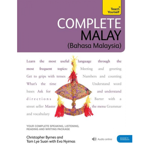 Chistopher Byrnes Christopher Byrnes Eva Nyimas Tam Lye Suan - Complete Malay Beginner to Intermediate Book and Audio Course