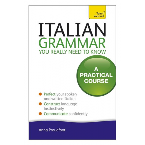 Anna Proudfoot - Italian Grammar You Really Need to Know