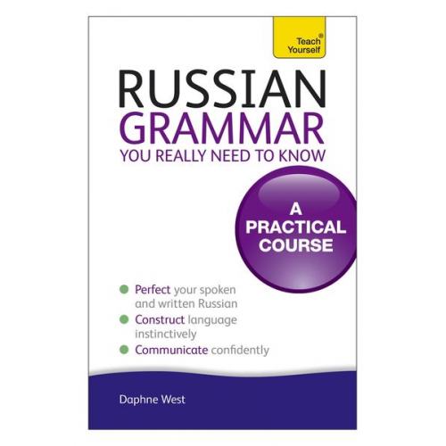 Daphne West - Russian Grammar You Really Need to Know