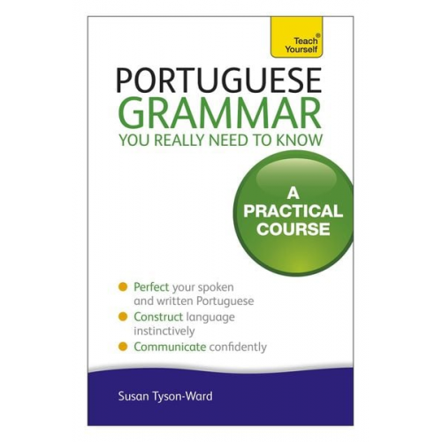 Sue Tyson-Ward - Portuguese Grammar You Really Need to Know