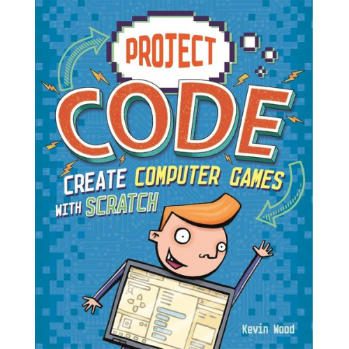 Kevin Wood - Project Code: Create Computer Games with Scratch