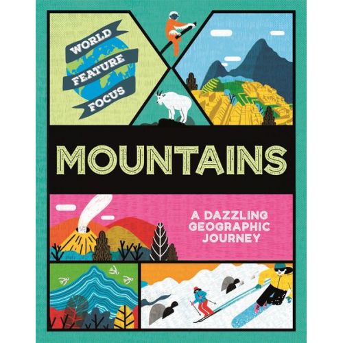 Rebecca Kahn - World Feature Focus: Mountains