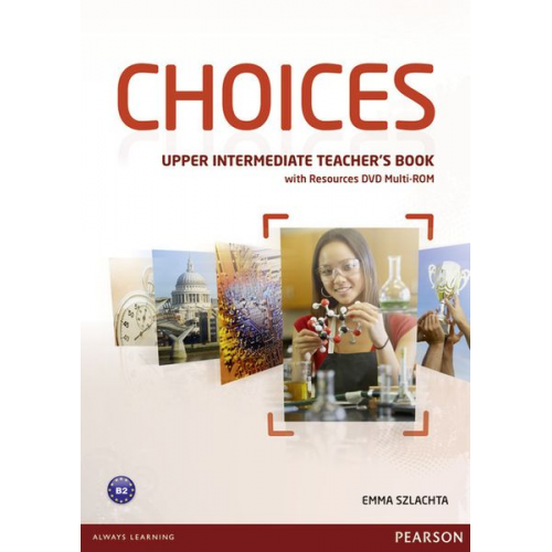 Emma Szlachta - Choices Upper Intermediate Teacher's Book & DVD Multi-ROM Pack