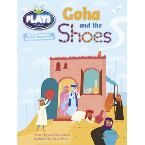 Julia Donaldson - Bug Club Guided Plays by Julia Donaldson Year Two Purple Goha and the Shoes