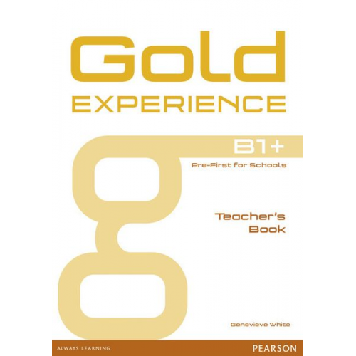 Genevieve White - White, G: Gold Experience B1+ Teacher's Book