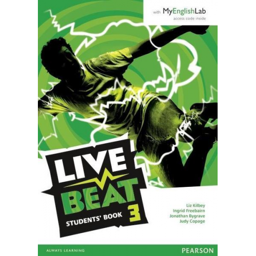 Jonathan Bygrave Judy Copage Ingrid Freebairn Liz Kilbey - Live Beat 3 Student Book & MyEnglishLab Pack