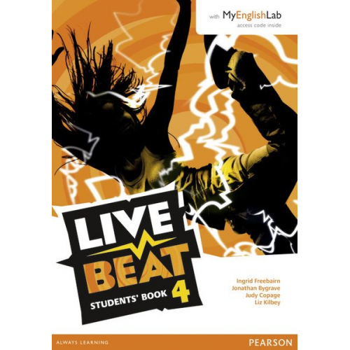 Jonathan Bygrave Judy Copage Ingrid Freebairn - Live Beat 4 Student Book & MyEnglishLab Pack