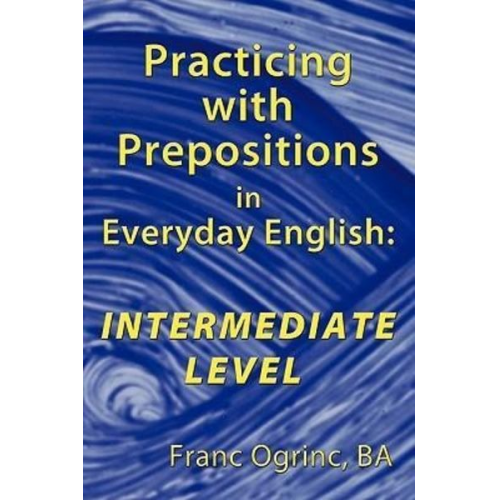 Franc Ogrinc Ba - Practicing with Prepositions in Everyday English