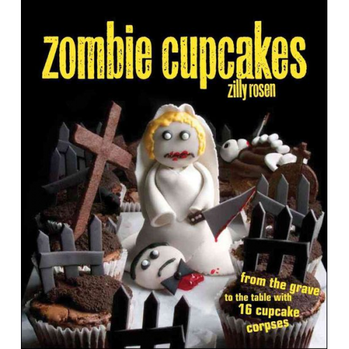 Zilly Rosen - Zombie Cupcakes