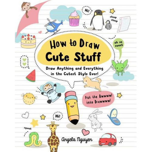 Angela Nguyen - How to Draw Cute Stuff