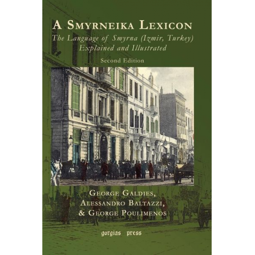 George Galdies Alessandro Baltazzi George Poulimenos - A Smyrneika Lexicon