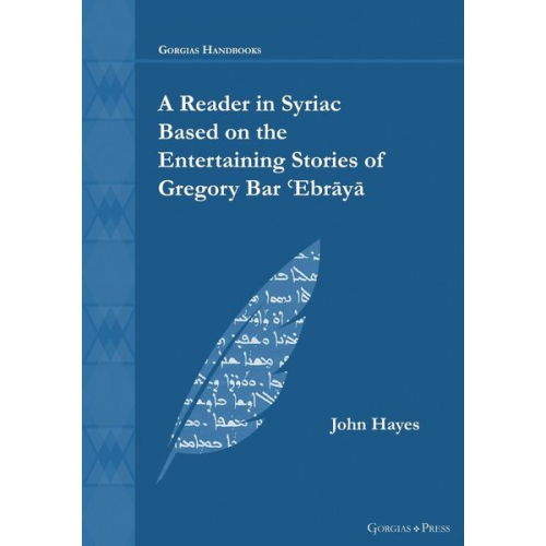 John Hayes - A Reader in Syriac Based on the Entertaining Stories of Gregory Bar ¿Ebr¿y¿