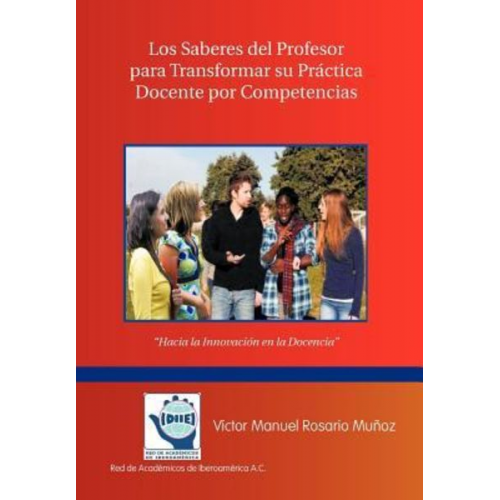 Victor Manuel Rosario Mu Oz Victor Manuel Rosario Munoz - Los Saberes del Profesor Para Transformar Su Practica Docente Por Competencias