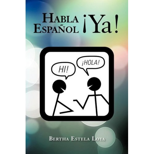 Bertha Estela Loya - Habla Espanol YA!