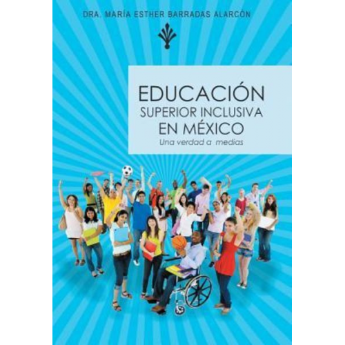 Dra Maria Esther Barradas Alarcon - Educacion Superior Inclusiva En Mexico