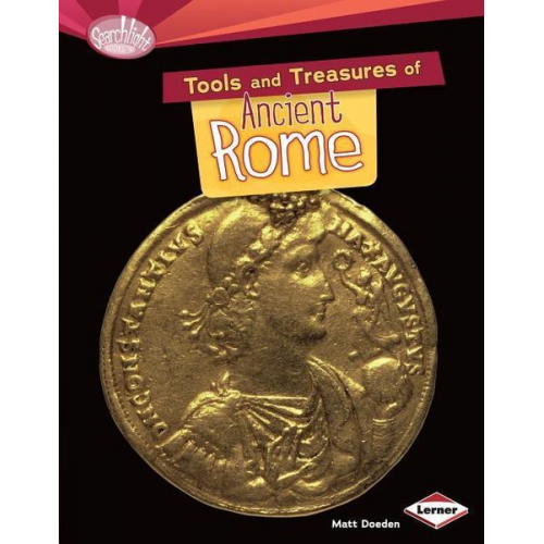 Matt Doeden - Tools and Treasures of Ancient Rome