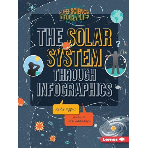 Nadia Higgins - The Solar System Through Infographics