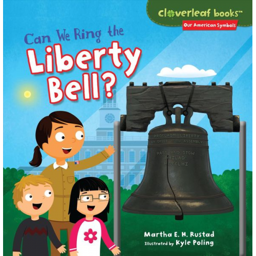 Martha E. H. Rustad - Can We Ring the Liberty Bell?