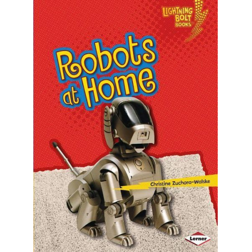 Christine Zuchora-Walske - Robots at Home