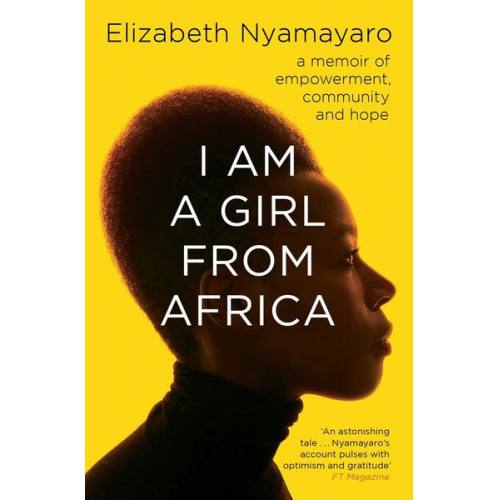 Elizabeth Nyamayaro - I Am A Girl From Africa