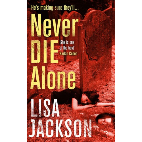 Lisa Jackson - Never Die Alone