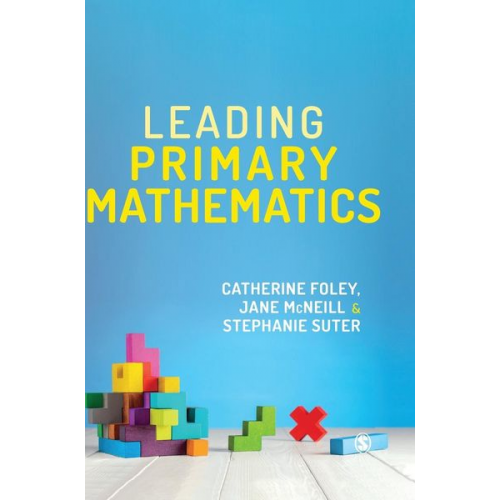 Catherine M. Foley Jane McNeill Stephanie Suter - Leading Primary Mathematics