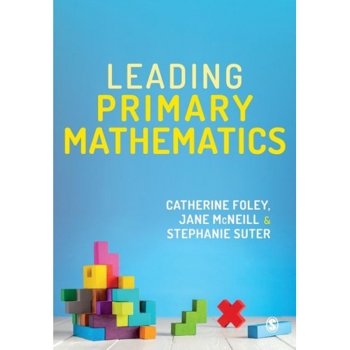 Catherine M. Foley Jane McNeill Stephanie Suter - Leading Primary Mathematics