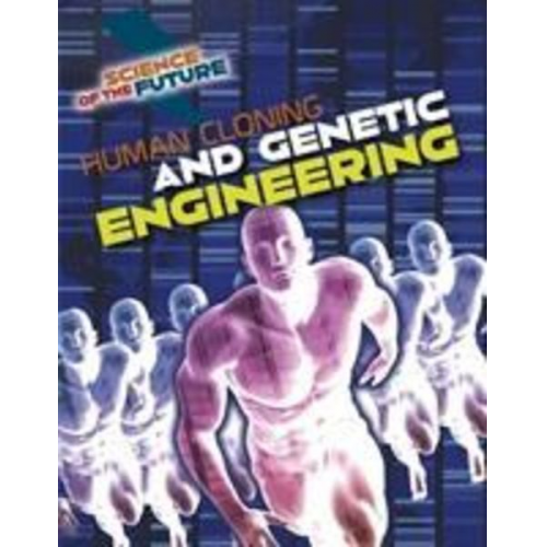 Tom Jackson - Human Cloning and Genetic Engineering