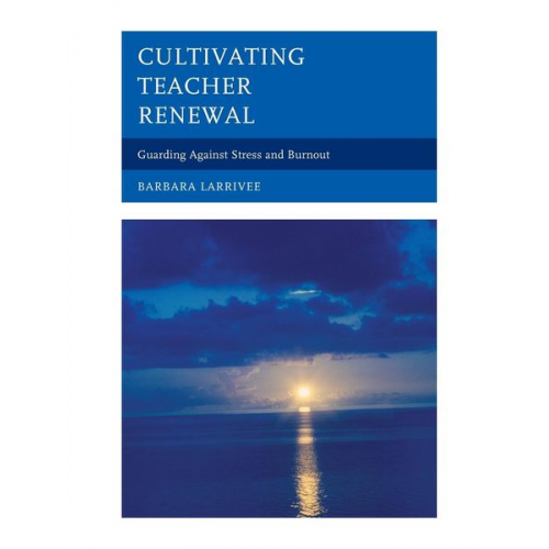 Barbara Larrivee - Cultivating Teacher Renewal