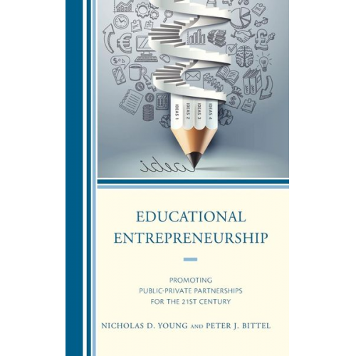 Nicholas D. Young Peter Bittel - Educational Entrepreneurship