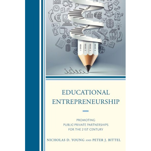 Nicholas D. Young Peter Bittel - Educational Entrepreneurship