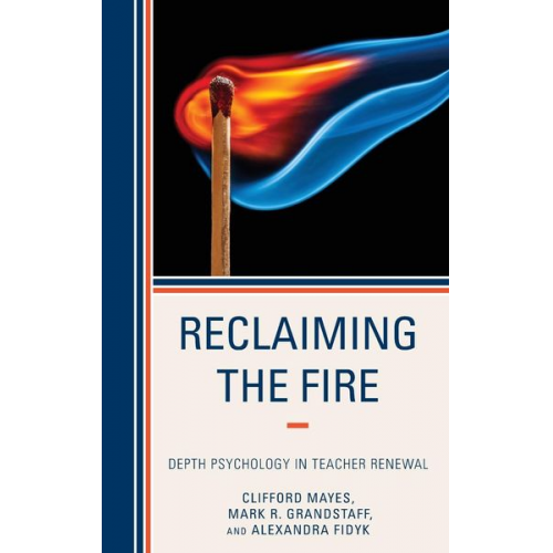 Clifford Mayes Mark Grandstaff Alexandra Fidyk - Reclaiming the Fire